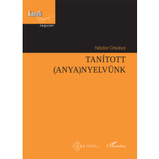 L'Harmattan Kiadó Tanított (anya)nyelvünk tankönyv
