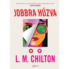 L.M. Chilton - Jobbra húzva regény