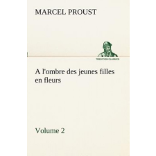  l'Ombre Des Jeunes Filles En Fleurs - Volume 2 – Marcel Proust idegen nyelvű könyv