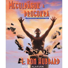 L. Ron Hubbard - Megoldások a drogokra irodalom