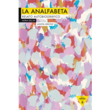  La analfabeta – AGOTA KRISFOF idegen nyelvű könyv