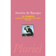 La Cinéphilie – Antoine de Baecque idegen nyelvű könyv