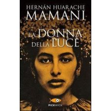  La donna della luce – Hernan Huarache Mamani,S. Sichel idegen nyelvű könyv