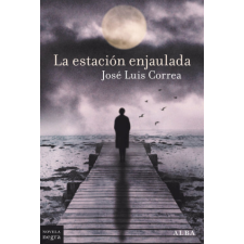 LA ESTACION ENJAULADA – CORREA,JOSE LUIS idegen nyelvű könyv