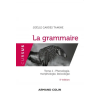  La grammaire - 5e éd. - Tome 1 : Phonologie, morphologie, lexicologie – Joëlle Gardes Tamine