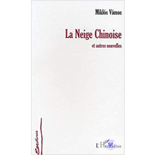 La Neige Chinoise Et Autres Nouvelles idegen nyelvű könyv