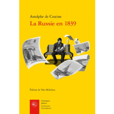 La Russie En 1839 – Astolphe De Custine,Vera Milchina,Alexandre Ospovate idegen nyelvű könyv