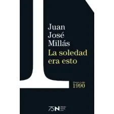  La soledad era esto – Juan José Millás idegen nyelvű könyv