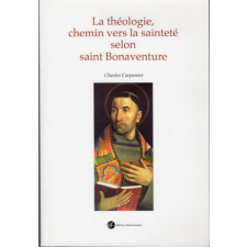  La théologie, chemin vers la sainteté selon saint Bonaventure – Carpenter idegen nyelvű könyv