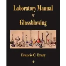  Laboratory Manual Of Glassblowing – Francis C. Frar idegen nyelvű könyv