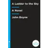  Ladder to the Sky – John Boyne