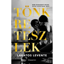 Lakatos Levente Tönkreteszlek (BK24-205997) irodalom