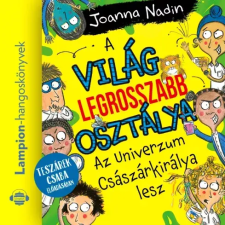 Lampion Könyvek A világ legrosszabb osztálya Az Univerzum Császárkirálya lesz gyermekkönyvek