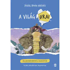 Lampion Könyvek Ellenségekből barátok - A világ urai 3. - Yuval Noah Harari (kötött áras) gyermek- és ifjúsági könyv