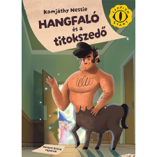 Lampion Könyvek Hangfaló és a titokszedő - Lampion START gyermek- és ifjúsági könyv
