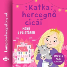 Lampion Könyvek Katka hercegnő cicái 1. gyermek- és ifjúsági könyv