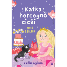 Lampion Könyvek Katka hercegnő cicái 2. - Bella a bálban gyermek- és ifjúsági könyv