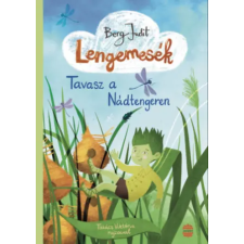 Lampion Könyvek Lengemesék 1.  - Tavasz a Nádtengeren | Berg Judit egyéb könyv