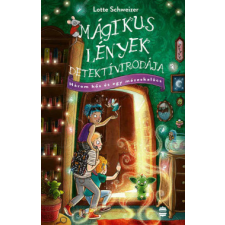Lampion Könyvek Mágikus Lények Detektívirodája - Három hős és egy mézeskalács gyermek- és ifjúsági könyv