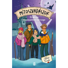 Lampion Könyvek Mítoszvadászok 4. - Drakula, Havasalföld hercege gyermek- és ifjúsági könyv