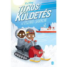 Lampion Könyvek Titkos küldetés az Északi-sarkon gyermek- és ifjúsági könyv