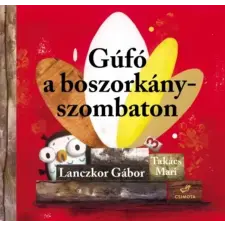 Lanczkor Gábor - Gúfó a boszorkányszombaton egyéb könyv