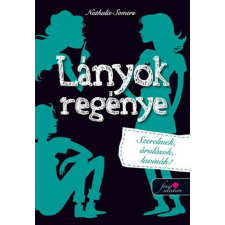  Lányok regénye 2. - Szerelmek, árulások, lavinák gyermek- és ifjúsági könyv
