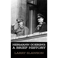 Larry Slawson (magánkiadás) Hermann Goering egyéb e-könyv