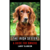 Larry Slawson (magánkiadás) The Irish Setter