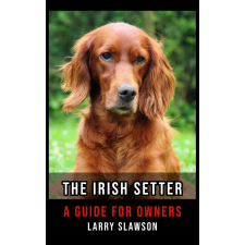 Larry Slawson (magánkiadás) The Irish Setter egyéb e-könyv