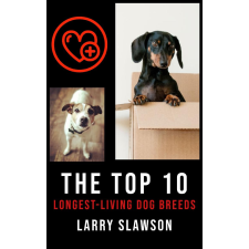 Larry Slawson (magánkiadás) The Top 10 Longest-Living Dog Breeds egyéb e-könyv