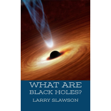 Larry Slawson (magánkiadás) What are Black Holes? egyéb e-könyv