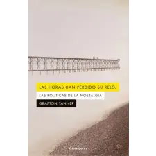  Las horas han perdido su reloj : las políticas de la nostalgia idegen nyelvű könyv