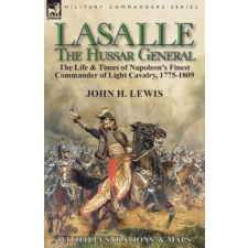  Lasalle-the Hussar General – John H Lewis idegen nyelvű könyv