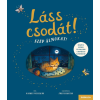  Láss csodát! - Szép álmokat!	- Hunyd le a szemed és hallgasd a természet altatódalát!