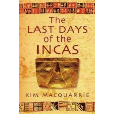  Last Days Of The Incas – Kim MacQuarrie idegen nyelvű könyv
