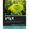  LaTeX Beginner's Guide – Stefan Kottwitz