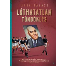 Láthatalan tündöklés történelem