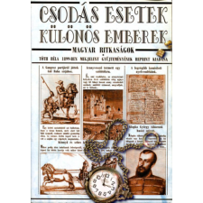 Laude Kiadó Csodás esetek, különös emberek - Magyar ritkaságok (Reprint) - Tóth Béla (gyűjt.) antikvárium - használt könyv