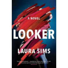 Laura Sims - Looker – Laura Sims idegen nyelvű könyv