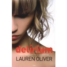 Lauren Oliver DELÍRIUM regény