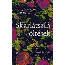 Laurie Lico Albanese - Skarlátszín öltések - Úgy volt, hogy Salem egy új kezdet lesz... regény