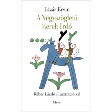 Lázár Ervin A Négyszögletű Kerek Erdő gyermek- és ifjúsági könyv