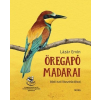 Lázár Ervin LÁZÁR ERVIN - ÖREGAPÓ MADARAI