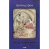 Lazi Arany, tömjén, mirha - Gárdonyi Géza