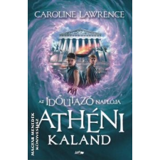 Lazi Az időutazó naplója - Athéni kaland - Carolnie Lawrence egyéb könyv