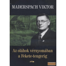 Lazi Az oláhok vérnyomában a Fekete-tengerig antikvárium - használt könyv