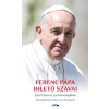 Lazi - FERENC PÁPA IHLETÕ SZAVAI - SZENT FERENC SZELLEMISÉGÉBEN