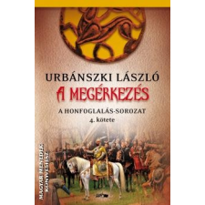 Lazi Honfoglalás IV. - A megérkezés - Urbánszki László egyéb könyv