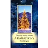 LAZI KIADÓ A karácsony füveskönyve - Békesség, remény, szeretet